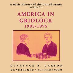 A Basic History of the United States, Vol. 6 by Clarence B. Carson audiobook