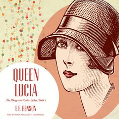 Queen Lucia by E. F. Benson audiobook