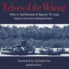 Echoes of the Mekong by Peter A. Huchthausen audiobook