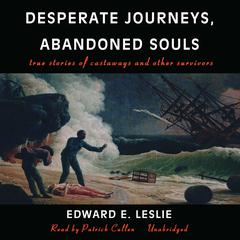 Desperate Journeys, Abandoned Souls by Edward E. Leslie audiobook
