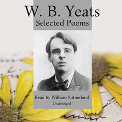 W. B. Yeats by William Butler Yeats audiobook