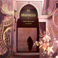 In Morocco by Edith Wharton audiobook