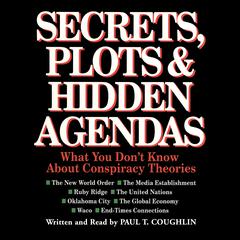 Secrets, Plots, and Hidden Agendas by Paul T. Coughlin audiobook
