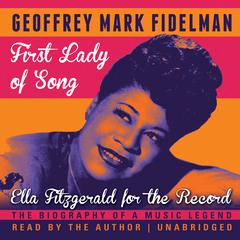 First Lady of Song by Geoffrey Mark Fidelman audiobook
