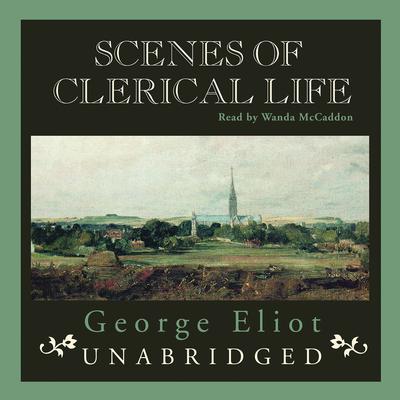 Scenes of Clerical Life by George Eliot audiobook