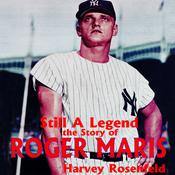 Still a Legend by  Harvey Rosenfeld audiobook