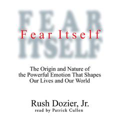 Fear Itself by Rush Dozier audiobook