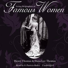 Living Biographies of Famous Women by Henry Thomas audiobook