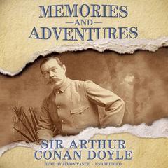 Memories and Adventures by Arthur Conan Doyle audiobook