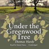 Under the Greenwood Tree by  Thomas Hardy audiobook