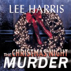 The Christmas Night Murder by Lee Harris audiobook