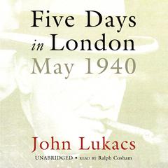 Five Days in London by John Lukacs audiobook