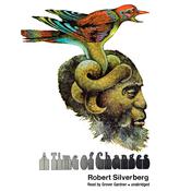 A Time of Changes by  Robert Silverberg audiobook
