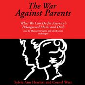 The War against Parents by  Sylvia Ann Hewlett audiobook