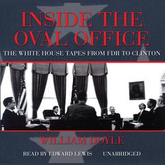 Inside the Oval Office by William Doyle audiobook
