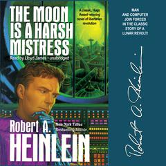 The Moon Is a Harsh Mistress by Robert A. Heinlein audiobook