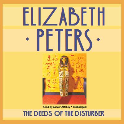 The Deeds of the Disturber by Elizabeth Peters audiobook