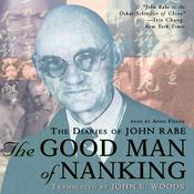 The Good Man of Nanking by  John Rabe audiobook