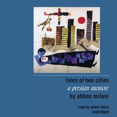 Tales of Two Cities by Abbas Milani audiobook