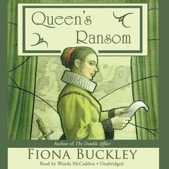 Queen’s Ransom by Fiona Buckley audiobook