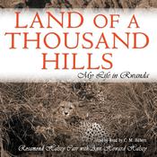 Land of a Thousand Hills by  Rosamond Halsey Carr audiobook