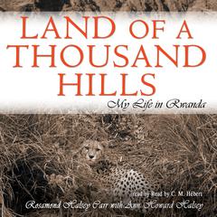 Land of a Thousand Hills by Rosamond Halsey Carr audiobook
