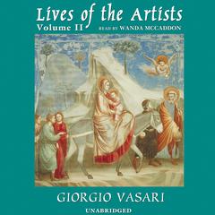 Lives of the Artists, Vol. 2 by Giorgio Vasari audiobook