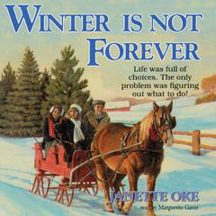 Winter Is Not Forever by Janette Oke audiobook