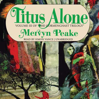 Titus Alone by Mervyn Peake audiobook