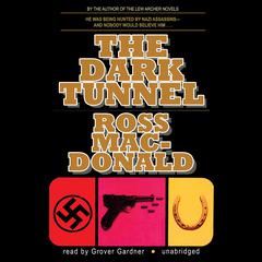 The Dark Tunnel by Ross Macdonald audiobook