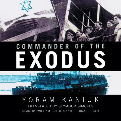Commander of the Exodus by Yoram Kaniuk audiobook