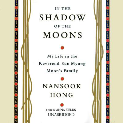 In the Shadow of the Moons by Nansook Hong audiobook