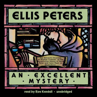 An Excellent Mystery by Ellis Peters audiobook