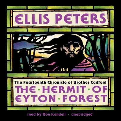 The Hermit of Eyton Forest by Ellis Peters audiobook