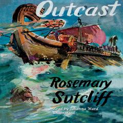 Outcast by Rosemary Sutcliff audiobook