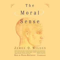 The Moral Sense by James Q. Wilson audiobook