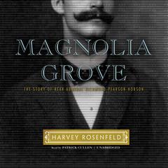 Magnolia Grove by Harvey Rosenfeld audiobook
