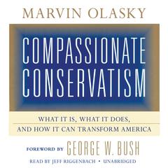Compassionate Conservatism by Marvin Olasky audiobook