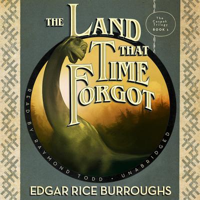 The Land That Time Forgot by Edgar Rice Burroughs audiobook