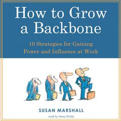 How to Grow a Backbone by Susan Marshall audiobook