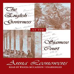 The English Governess at the Siamese Court by Anna Harriette Leonowens audiobook