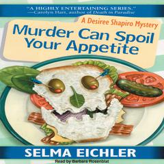 Murder Can Spoil Your Appetite by Selma Eichler audiobook