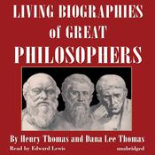 Living Biographies of Great Philosophers by  Henry Thomas audiobook
