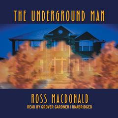 The Underground Man by Ross Macdonald audiobook