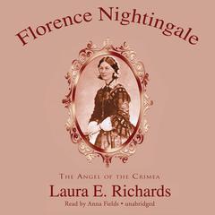 Florence Nightingale by Laura E. Richards audiobook