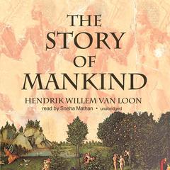 The Story of Mankind by Hendrik Willem van Loon audiobook