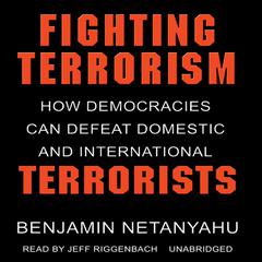 Fighting Terrorism by Benjamin Netanyahu audiobook