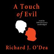 A Touch of Evil by  Richard J. O’Dea audiobook