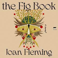 The Fig Book by Joan Fleming audiobook