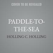 Paddle-to-the-Sea by  Holling C. Holling audiobook